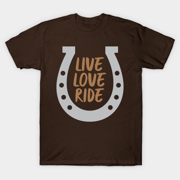 Live Love Ride T-Shirt by oddmatter